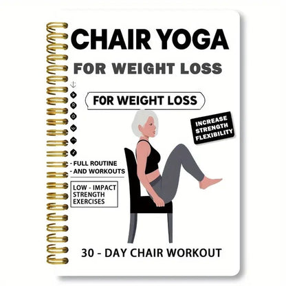 🔥New Arrival 75% OFF! ☀️30-Day Chair Yoga Weight Loss Spiral-Bound Notebook & Step-by-Step Exercise Guide - At-Home Fitness Journal